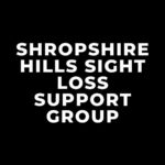 Shropshire Hills Sight Loss Support Group