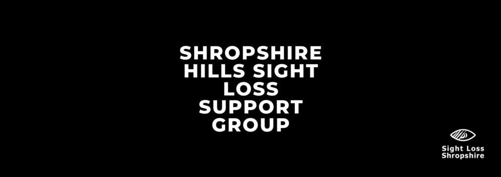 Shropshire Hills Sight Loss Support Group